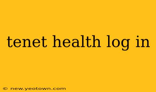 tenet health log in