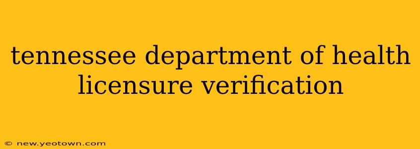 tennessee department of health licensure verification