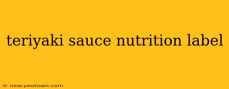 teriyaki sauce nutrition label