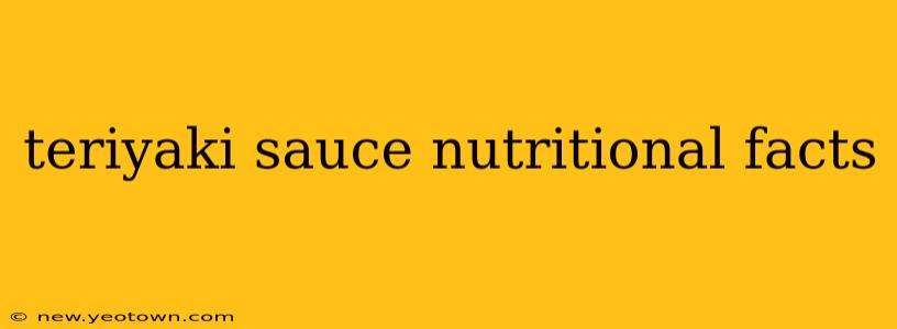 teriyaki sauce nutritional facts