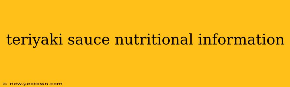 teriyaki sauce nutritional information