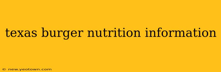 texas burger nutrition information