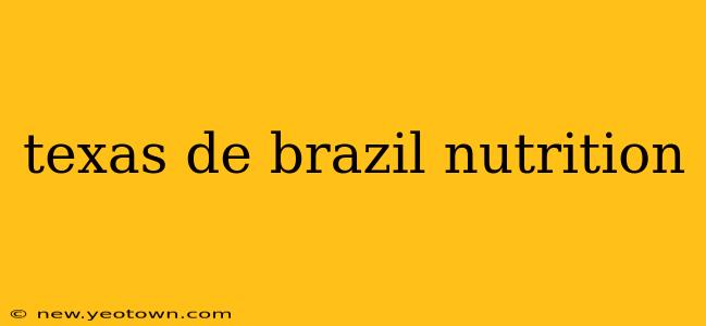 texas de brazil nutrition