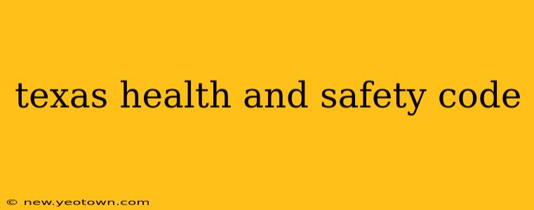 texas health and safety code