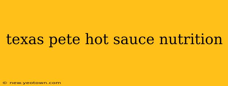 texas pete hot sauce nutrition