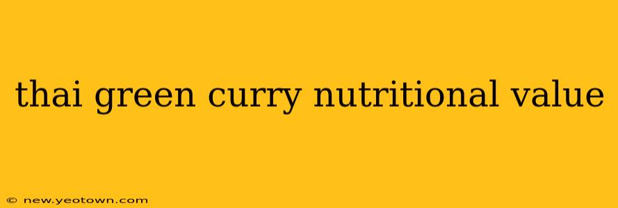 thai green curry nutritional value