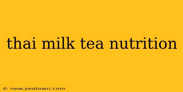 thai milk tea nutrition