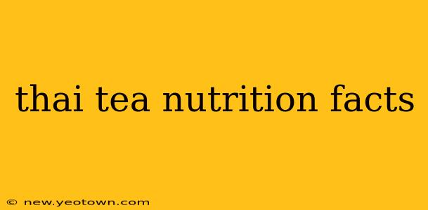 thai tea nutrition facts