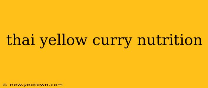 thai yellow curry nutrition