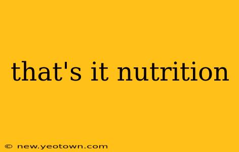 that's it nutrition