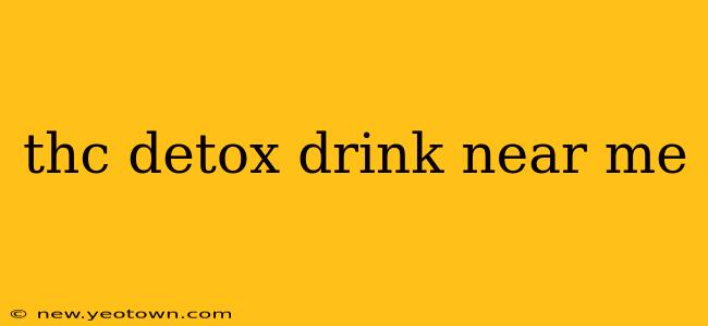 thc detox drink near me
