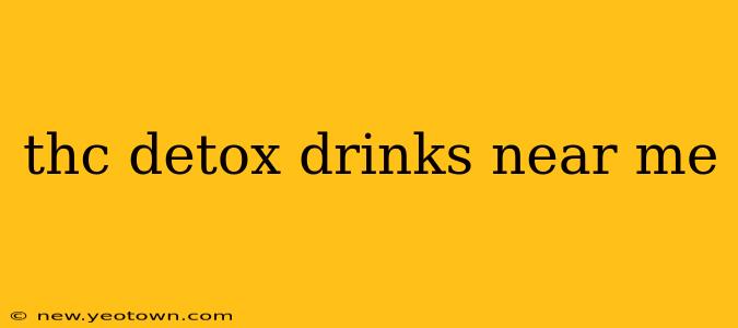 thc detox drinks near me