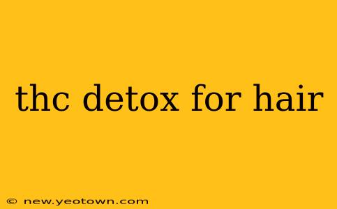 thc detox for hair