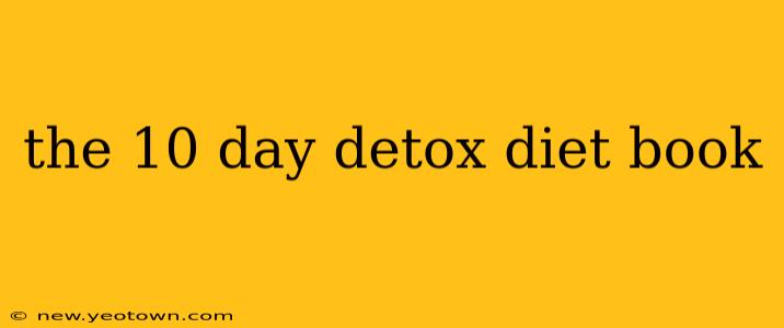 the 10 day detox diet book