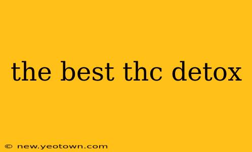 the best thc detox