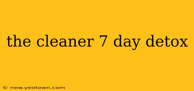 the cleaner 7 day detox