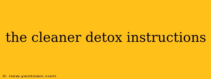 the cleaner detox instructions