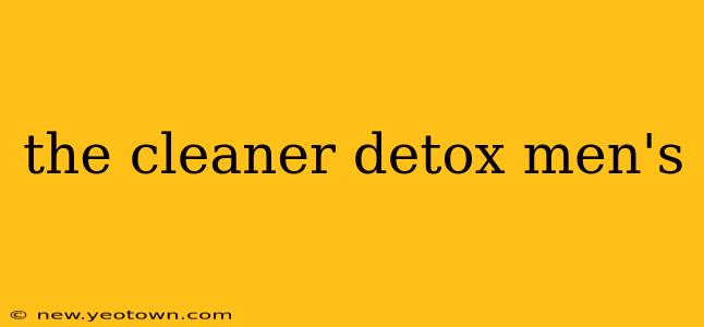 the cleaner detox men's