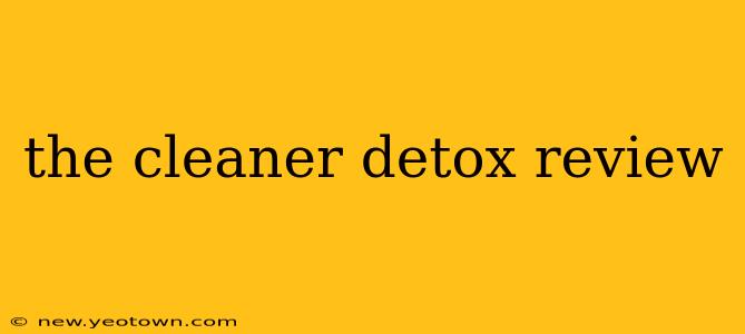 the cleaner detox review