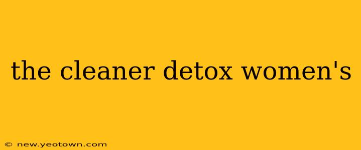 the cleaner detox women's