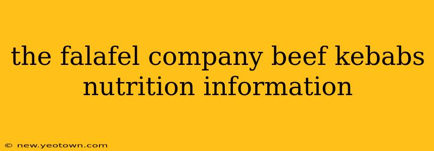 the falafel company beef kebabs nutrition information