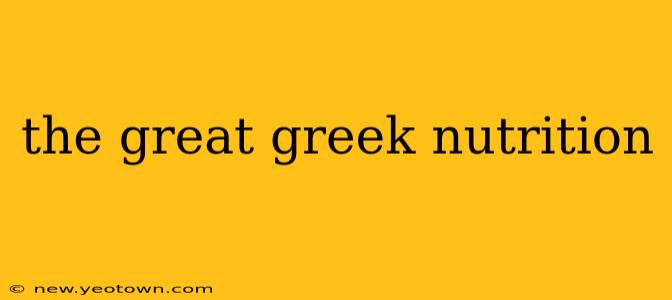 the great greek nutrition