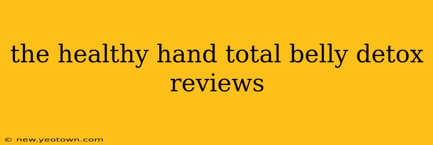 the healthy hand total belly detox reviews