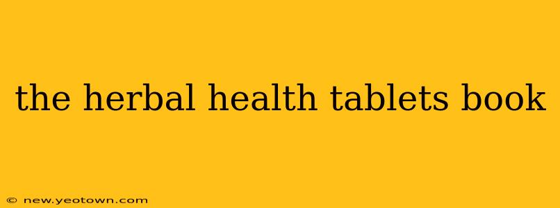 the herbal health tablets book