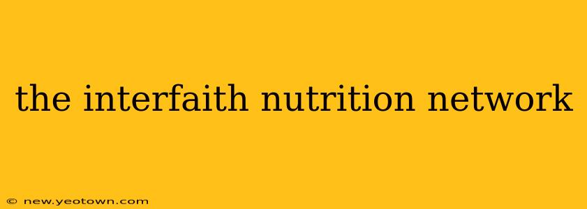 the interfaith nutrition network