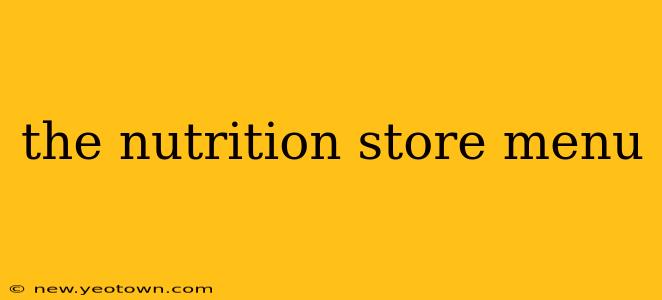 the nutrition store menu