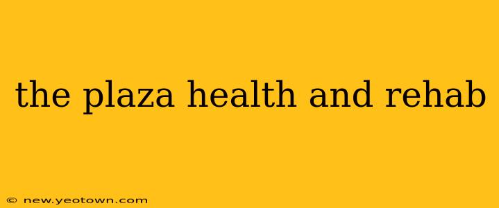 the plaza health and rehab