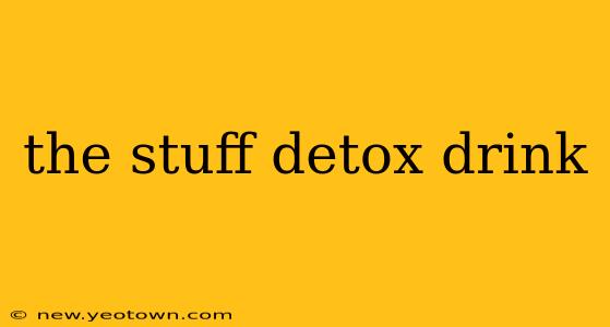the stuff detox drink