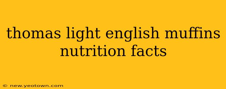 thomas light english muffins nutrition facts