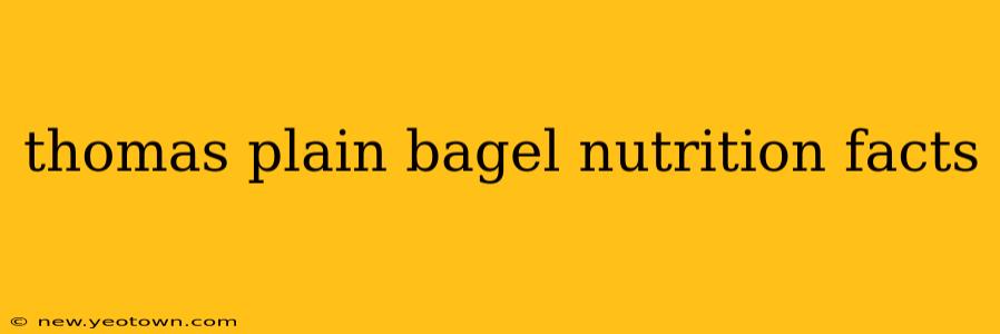 thomas plain bagel nutrition facts