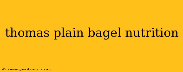 thomas plain bagel nutrition