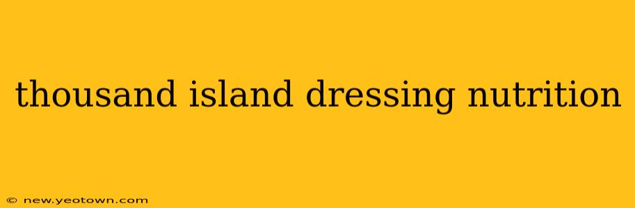thousand island dressing nutrition