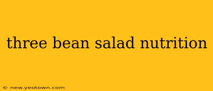 three bean salad nutrition