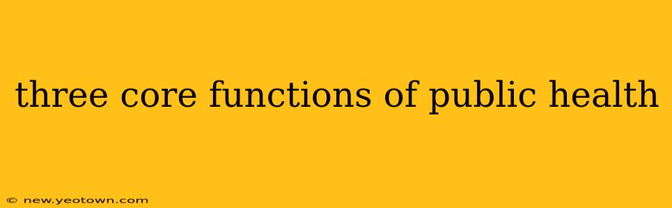 three core functions of public health
