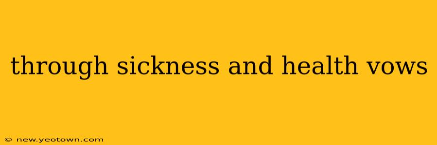 through sickness and health vows