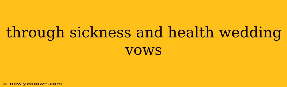 through sickness and health wedding vows