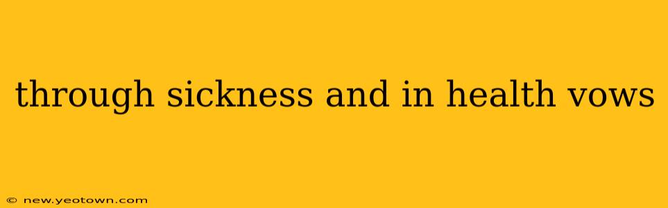 through sickness and in health vows