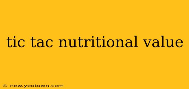 tic tac nutritional value