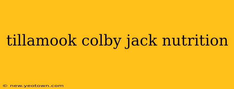 tillamook colby jack nutrition
