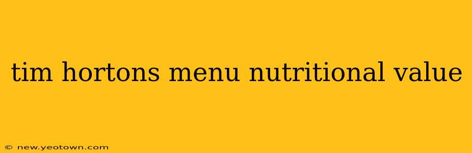 tim hortons menu nutritional value