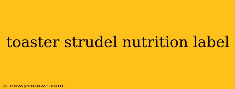 toaster strudel nutrition label