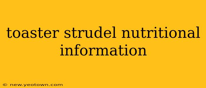 toaster strudel nutritional information