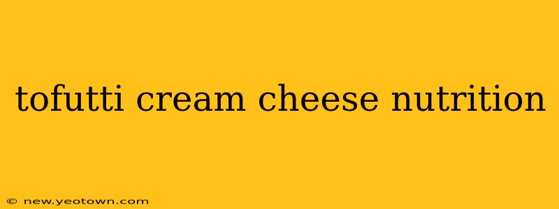 tofutti cream cheese nutrition