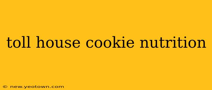 toll house cookie nutrition