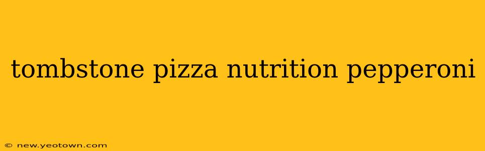 tombstone pizza nutrition pepperoni