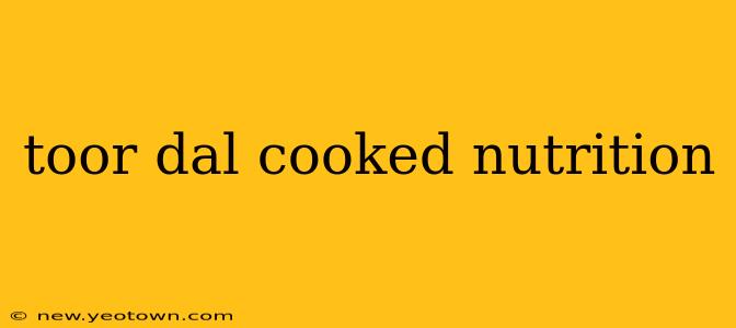 toor dal cooked nutrition